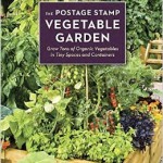 Rejoice, Tiny Gardeners: The Postage Stamp Vegetable Garden